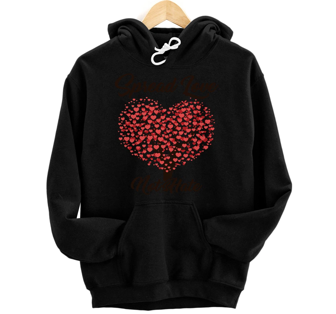 Personalized Spread love not hate beautiful graphic design Pullover Hoodie