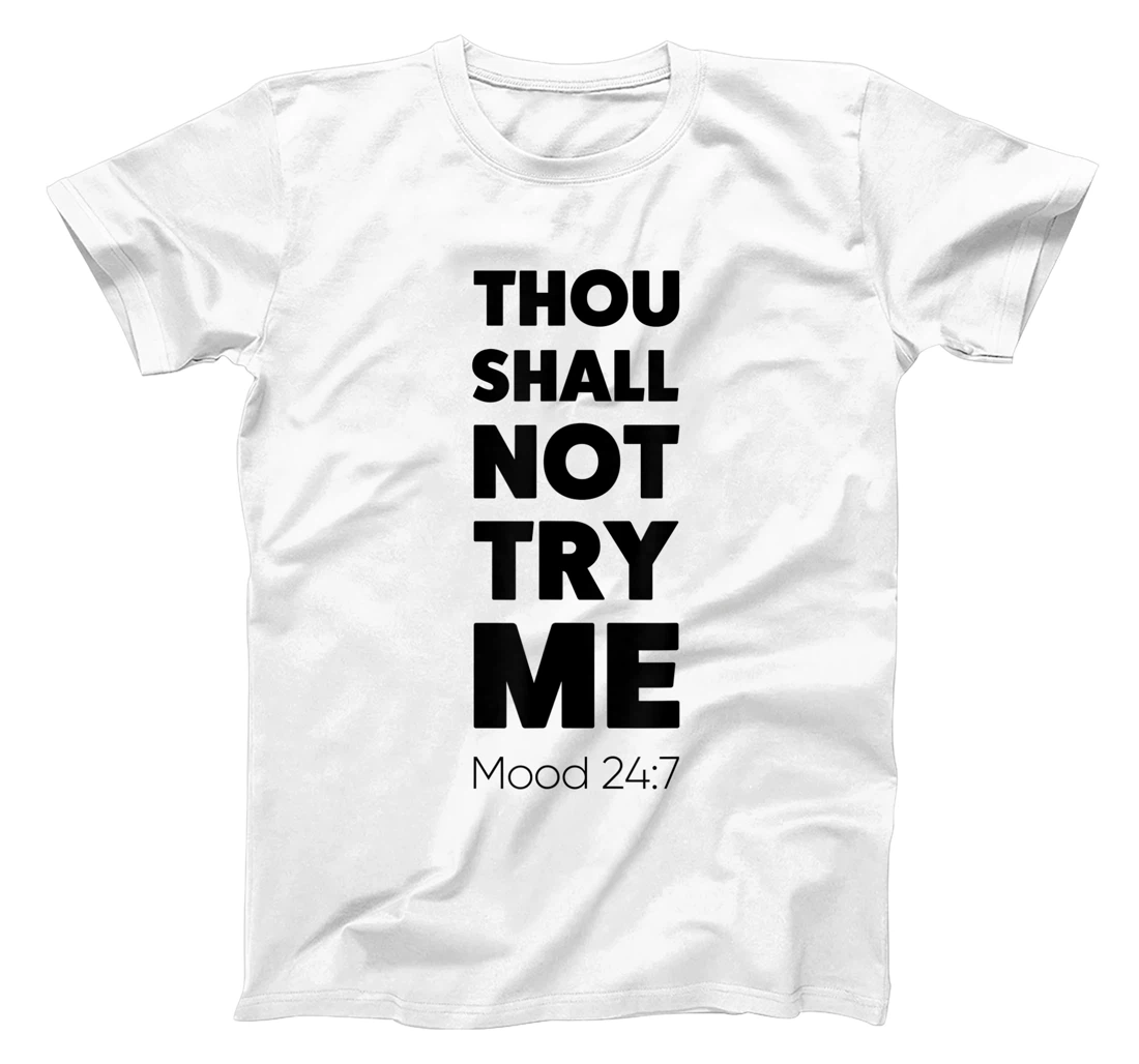 Thou Shall Not Try Me Quotes, Awesome Graphic Design Quotes T-Shirt, Kid T-Shirt and Women T-Shirt