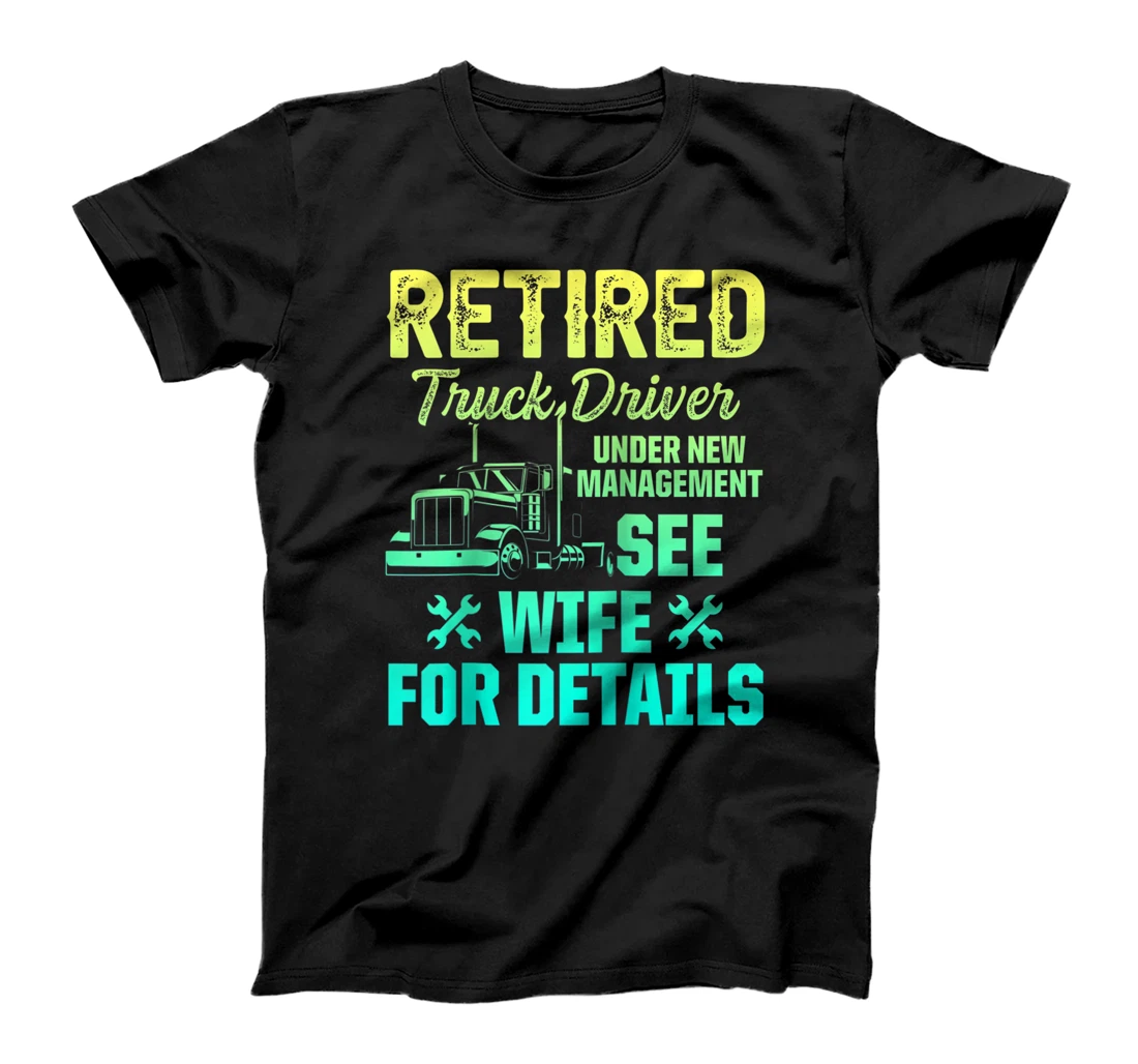 Retired Truck Driver Trucker Retirement T-Shirt, Women T-Shirt