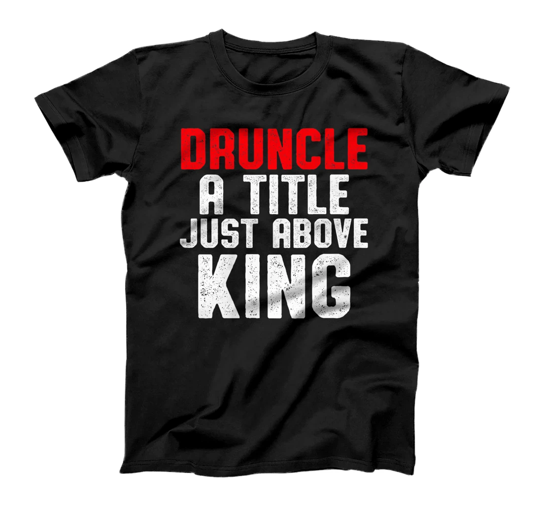 Drunk Uncle Funny Drinking Druncle T-Shirt, Women T-Shirt