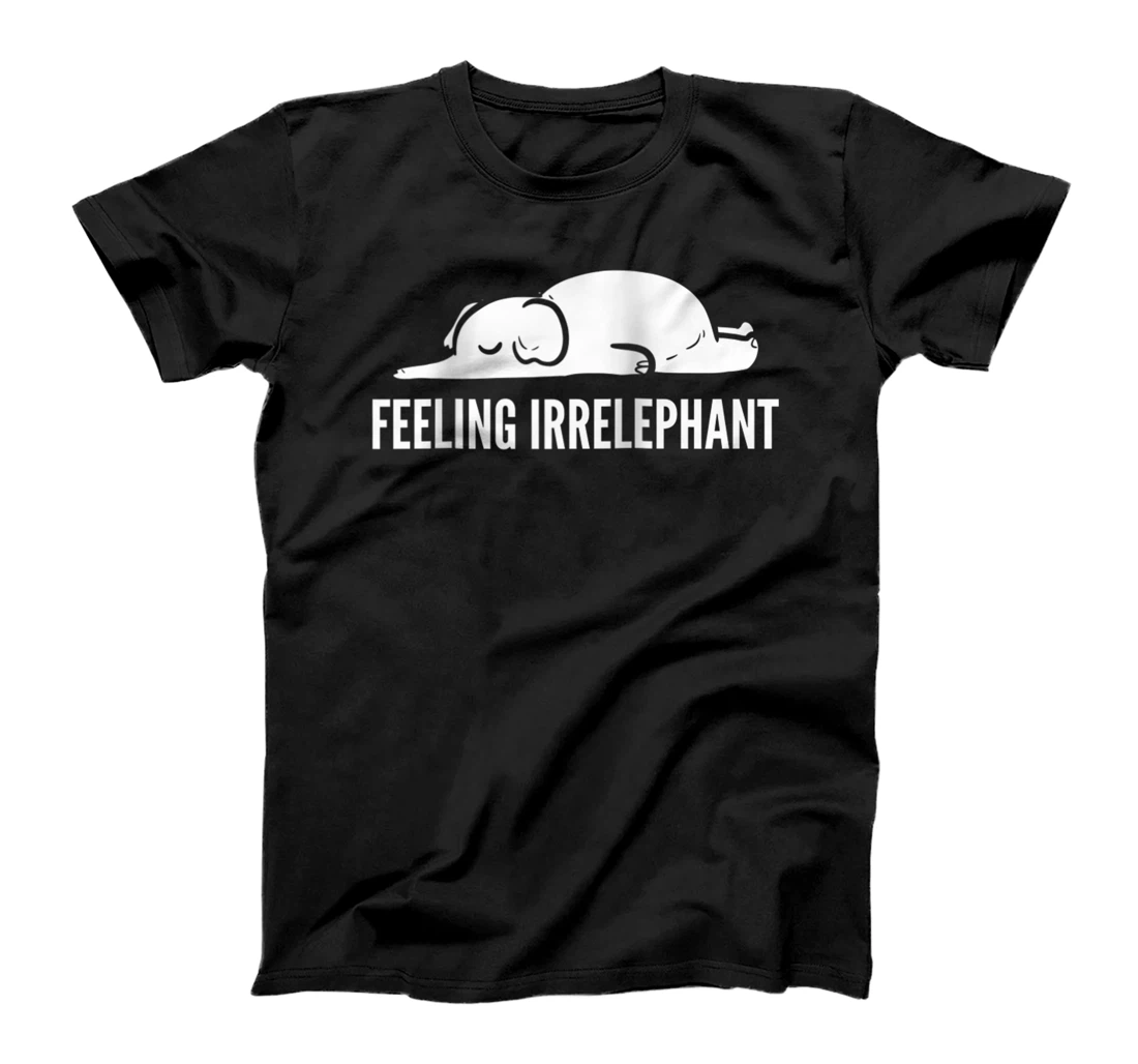 Feeling Irrelephant Pun Lover T-Shirt, Women T-Shirt