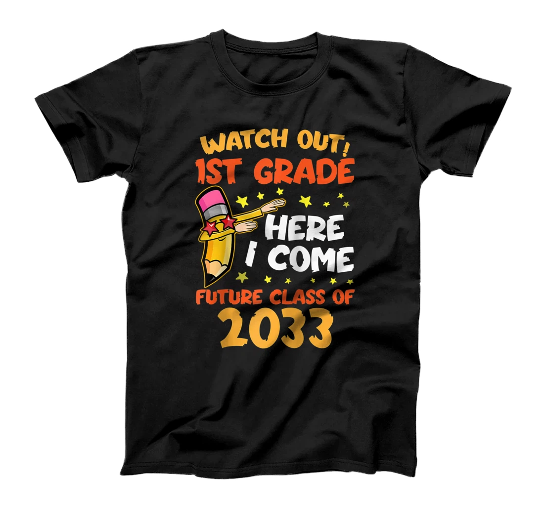 Watch Out First Grade Here I Come Future Class 2033 T-Shirt, Women T-Shirt