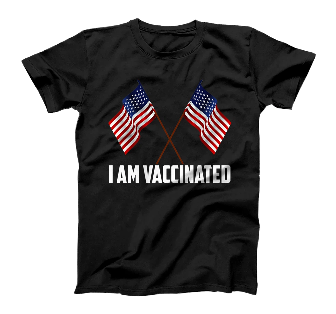 I Am Vaccinated - America, Summer, USA, Teacher, Military T-Shirt, Kid T-Shirt and Women T-Shirt