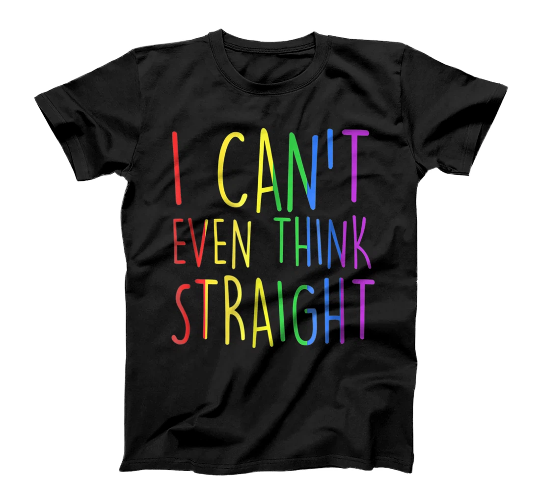 Personalized Funny LGBTQ Gay Pride Month, I Can't Even Think Straight T-Shirt, Women T-Shirt