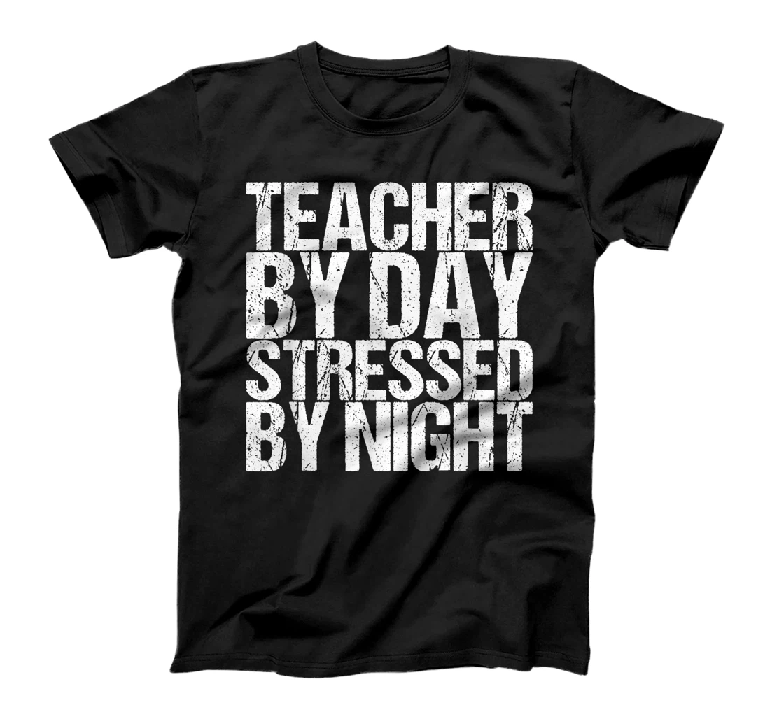 Personalized Teacher By Day Stressed By Night T-Shirt, Women T-Shirt
