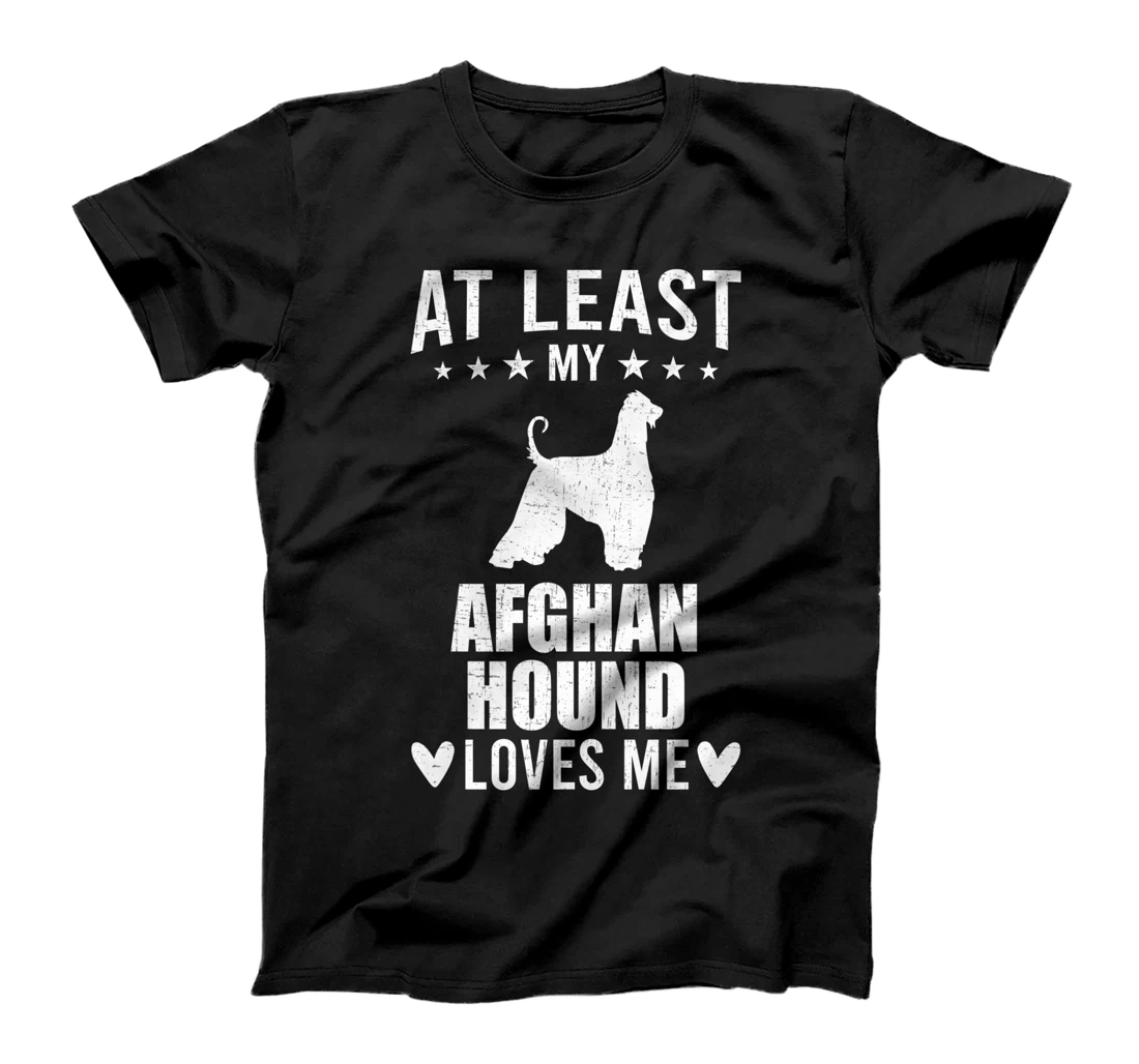 Personalized At Least My Afghan Hound Loves Me Dog Lover T-Shirt