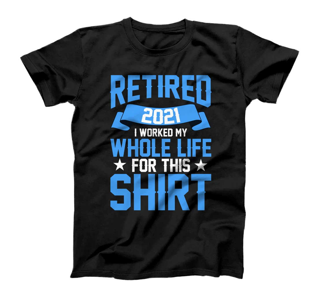 Personalized Funny Reitred Gift For Retiree Men Women Retirement Lovers T-Shirt