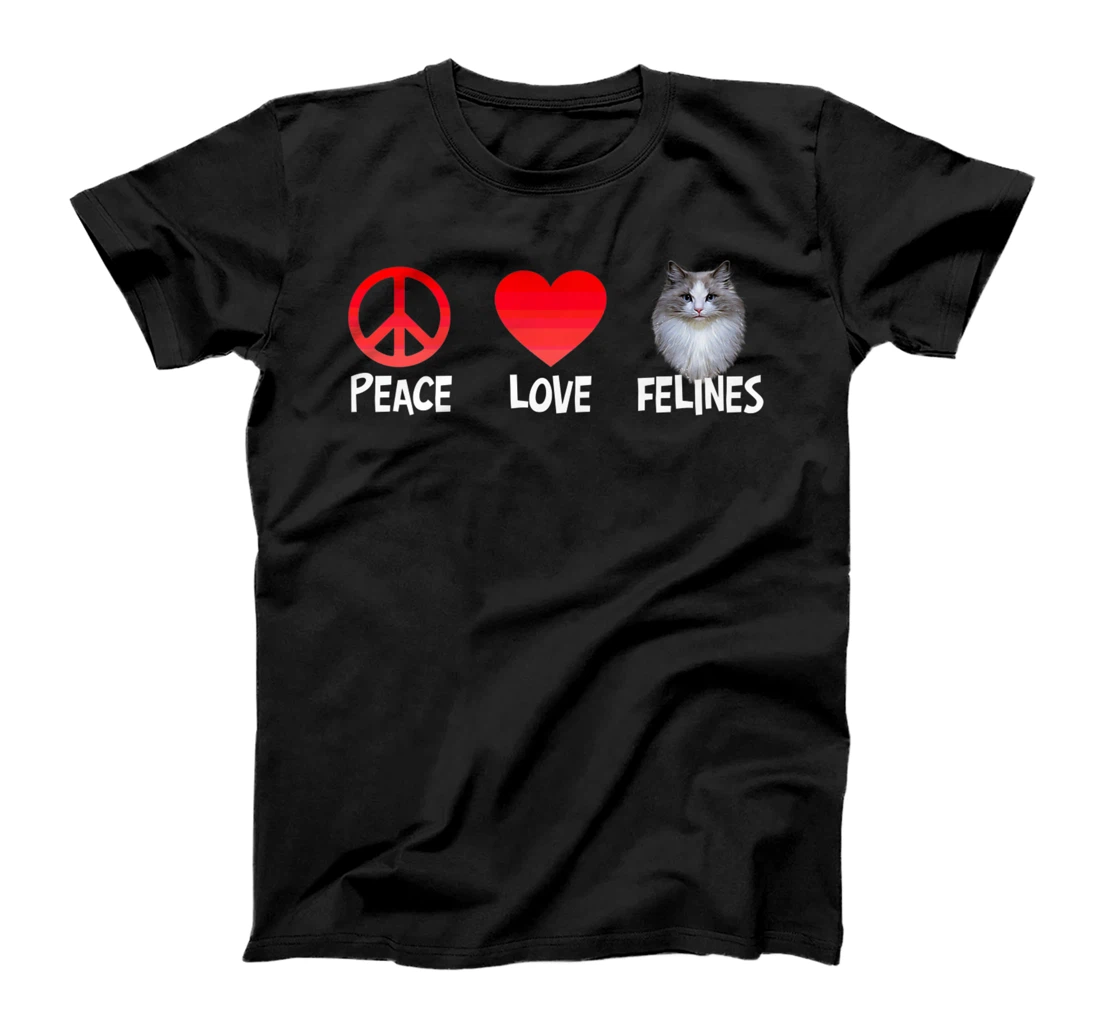 Peace Love Felines Adorable Kitty Cat Lovers Kitten Novelty T-Shirt, Kid T-Shirt and Women T-Shirt