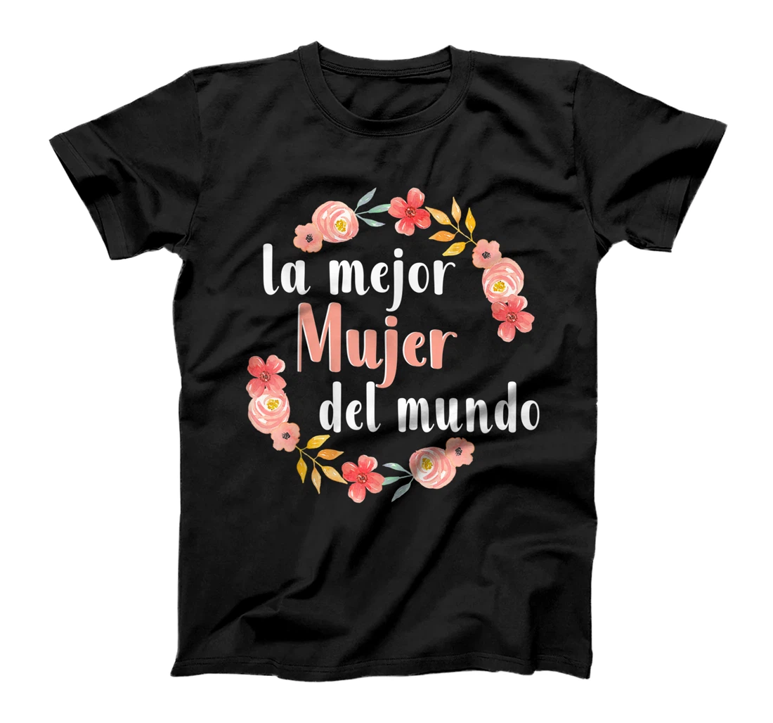 Personalized La Mejor Mujer Del Mundo Best Latina Wife In Spanish Floral T-Shirt, Women T-Shirt