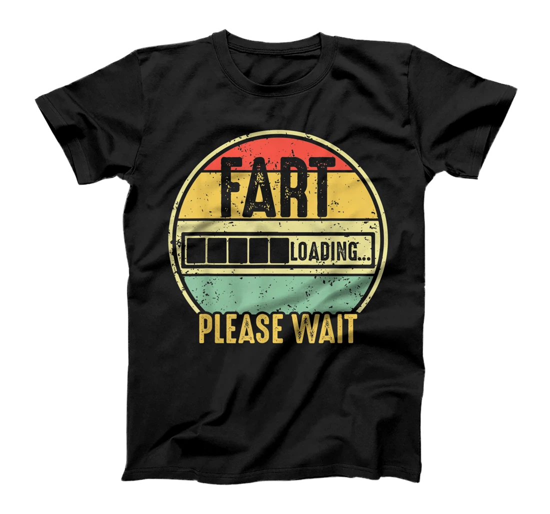 Personalized Fart Loading Please Wait Retro Vintage Funny Saying T-Shirt, Kid T-Shirt and Women T-Shirt