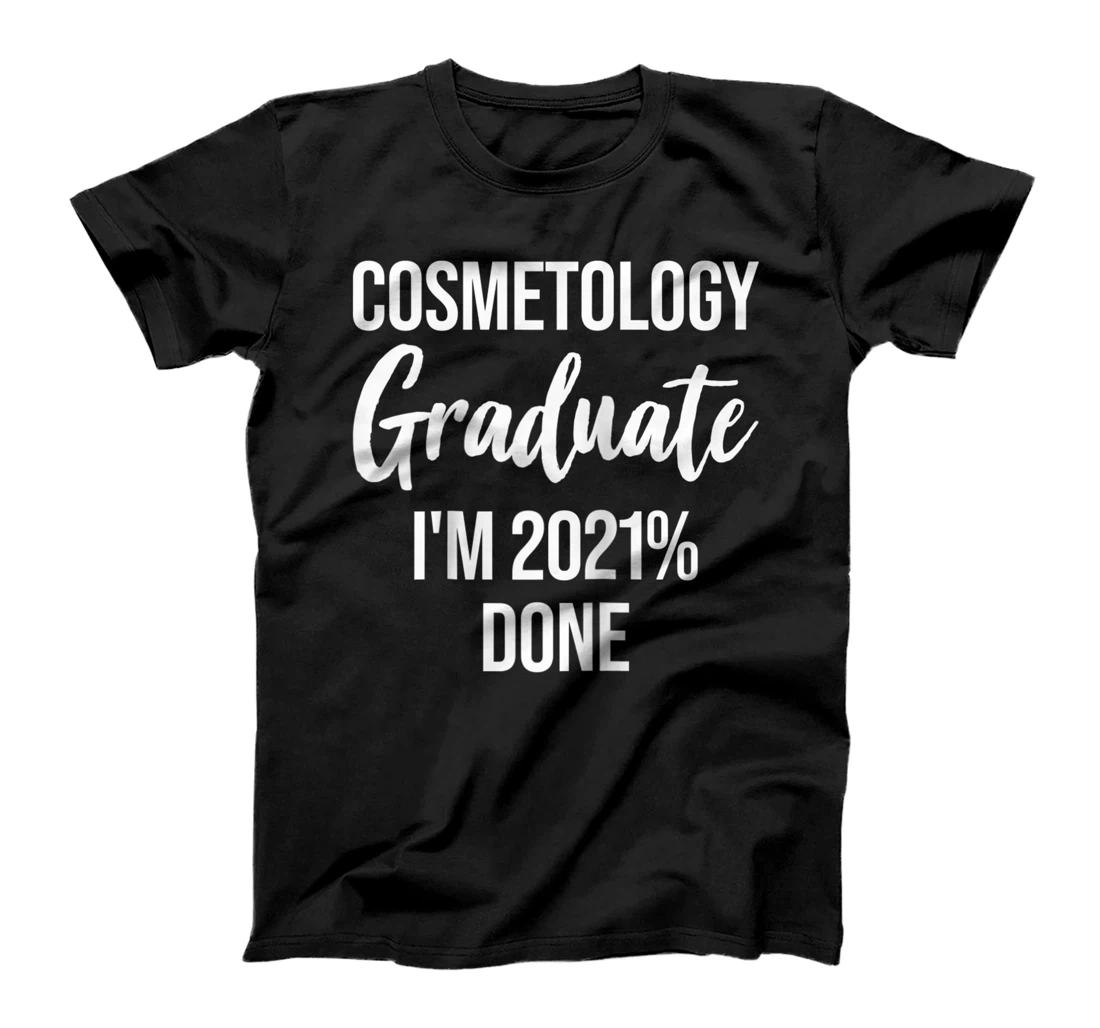 Cosmetology Graduate Licensed Cosmetologist T-Shirt, Women T-Shirt