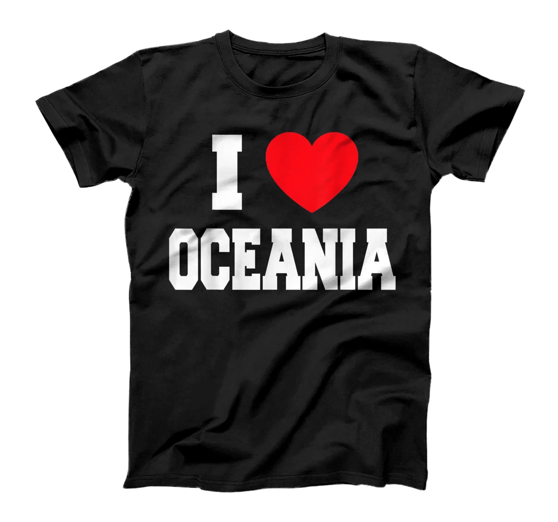 Personalized I Love Oceania T-Shirt, Kid T-Shirt and Women T-Shirt