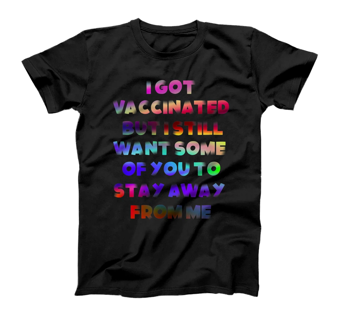 Personalized Funny Vaccine Vacinated Joke Humor Social Distancing T-Shirt, Women T-Shirt
