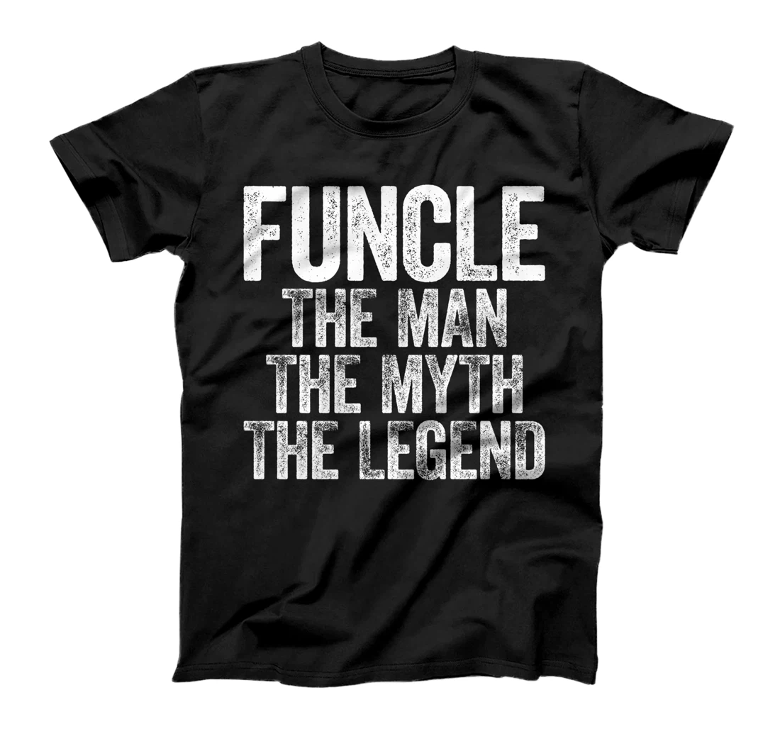 Personalized Funcle The Man The Myth The Legend T-Shirt T-Shirt