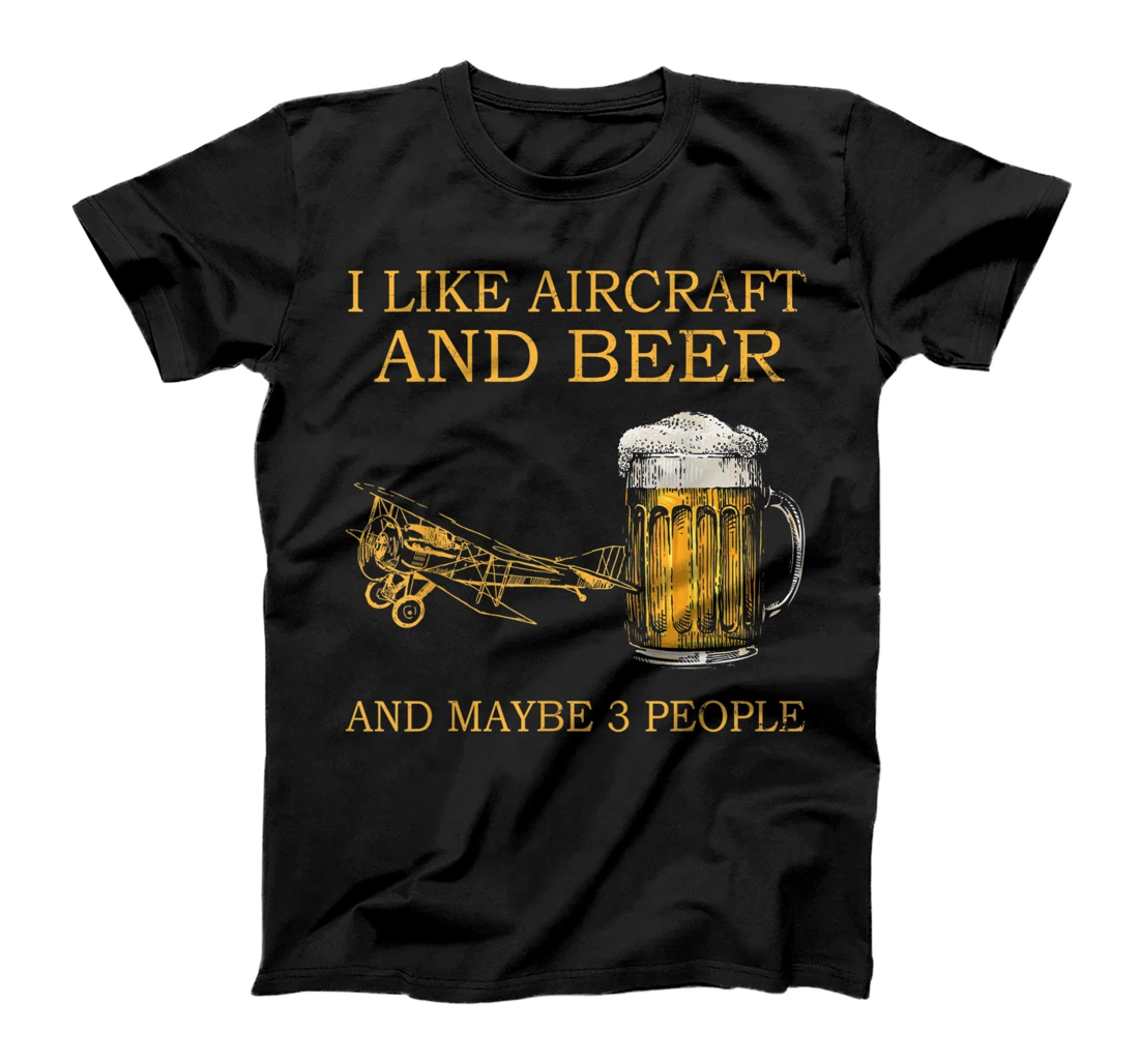 Personalized I Like Aircraft And Beer And Maybe 3 People T-Shirt, Women T-Shirt