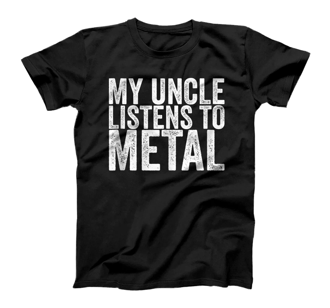 My Uncle Listens To Metal T-Shirt, Women T-Shirt