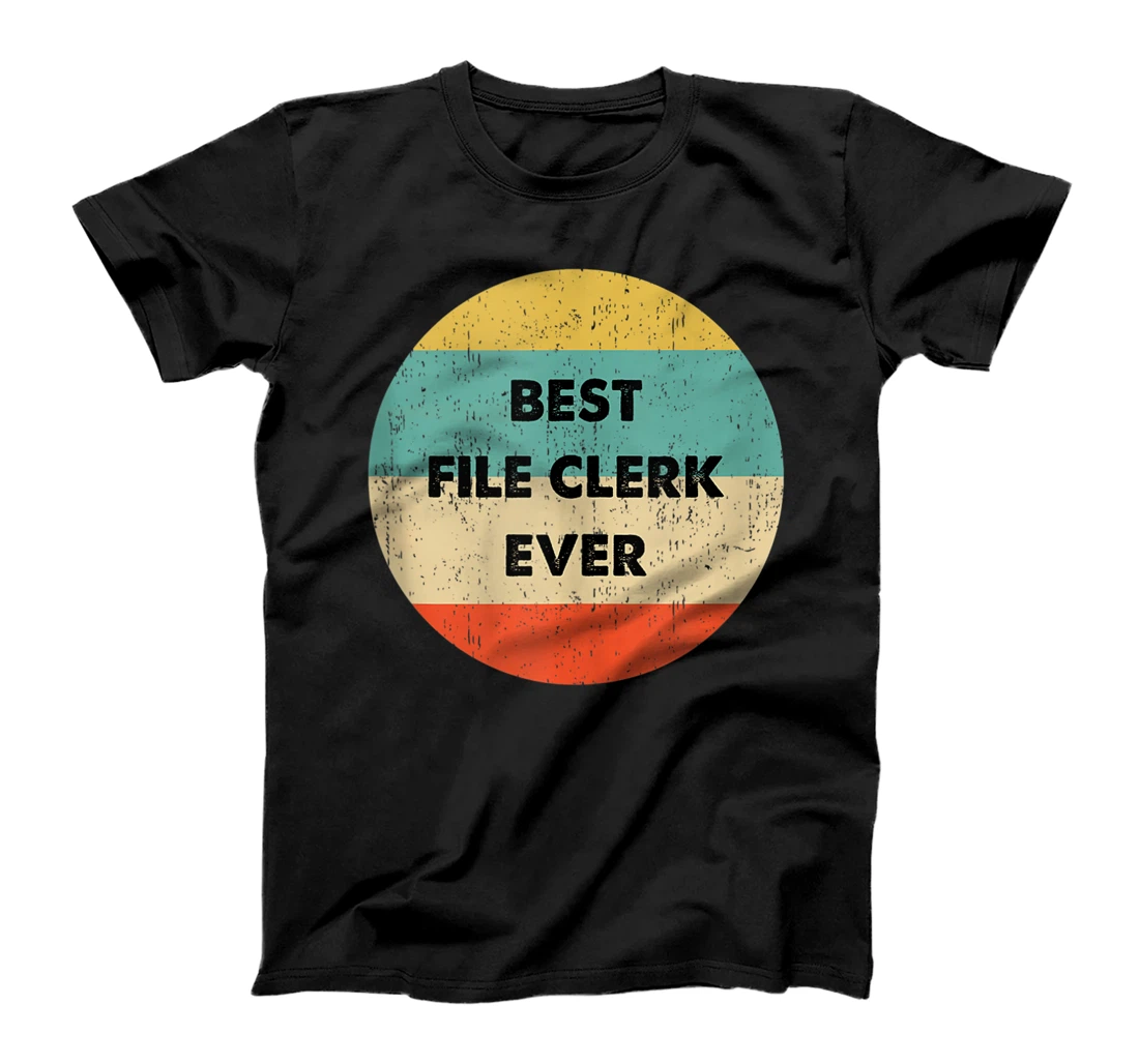 File Clerk Shirt | Best File Clerk Ever T-Shirt, Women T-Shirt