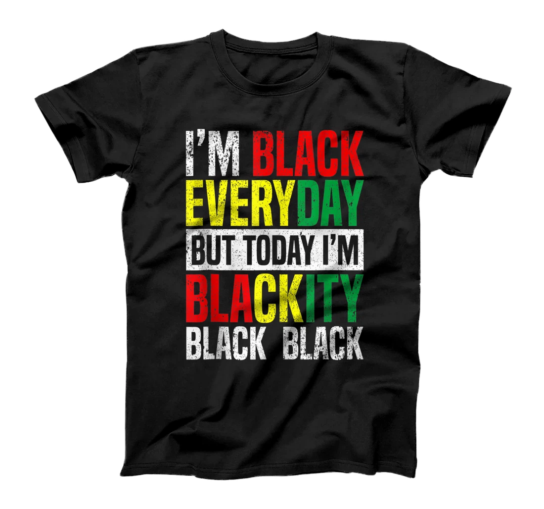 I'm Blackity B.lack African American Men, Women Juneteenth T-Shirt, Women T-Shirt