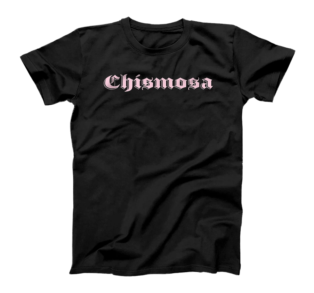 Chismosa, admit it we all like a little chisme. LatinX T-Shirt, Women T-Shirt