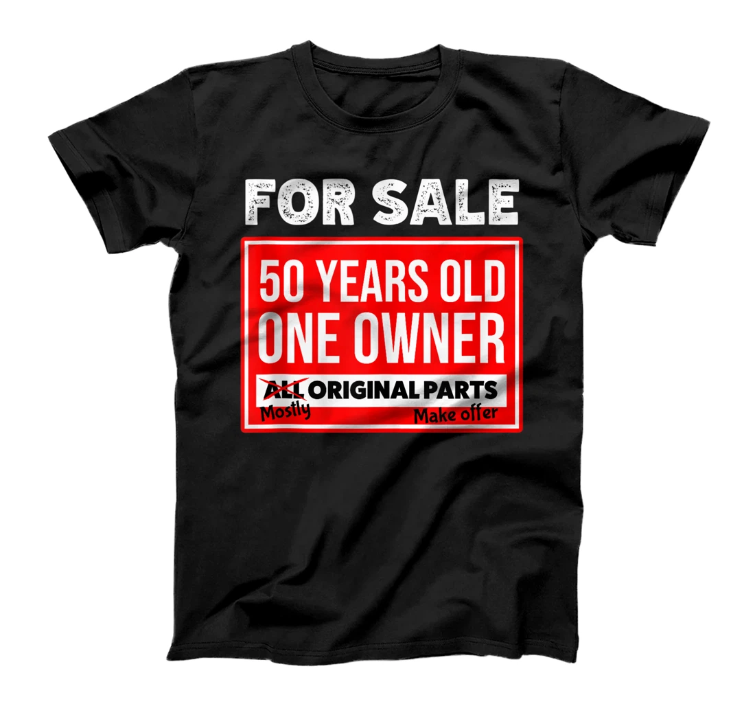 Old people gag 50 years old for sale one owner need parts T-Shirt, Women T-Shirt