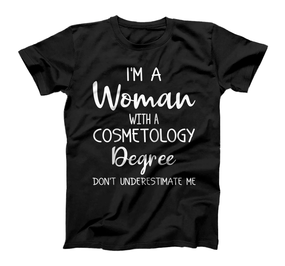 Cosmetology Graduate Licensed Cosmetologist T-Shirt, Women T-Shirt