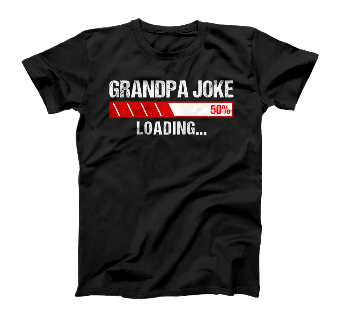 Mens Grandpa Joke Vintage Design Funny Grandpa Joke Loading T-Shirt