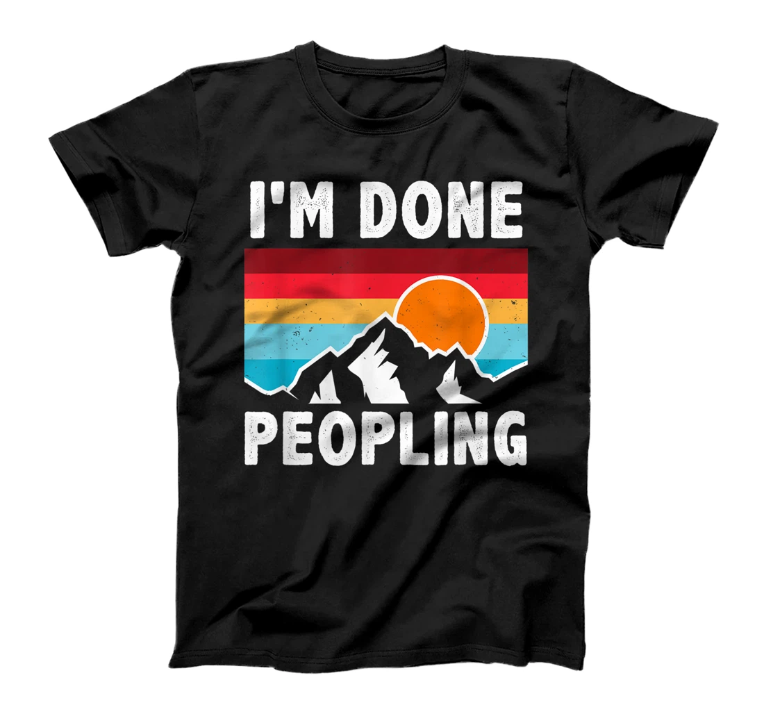 I'm Done Peopling Vintage T-Shirt, Kid T-Shirt and Women T-Shirt