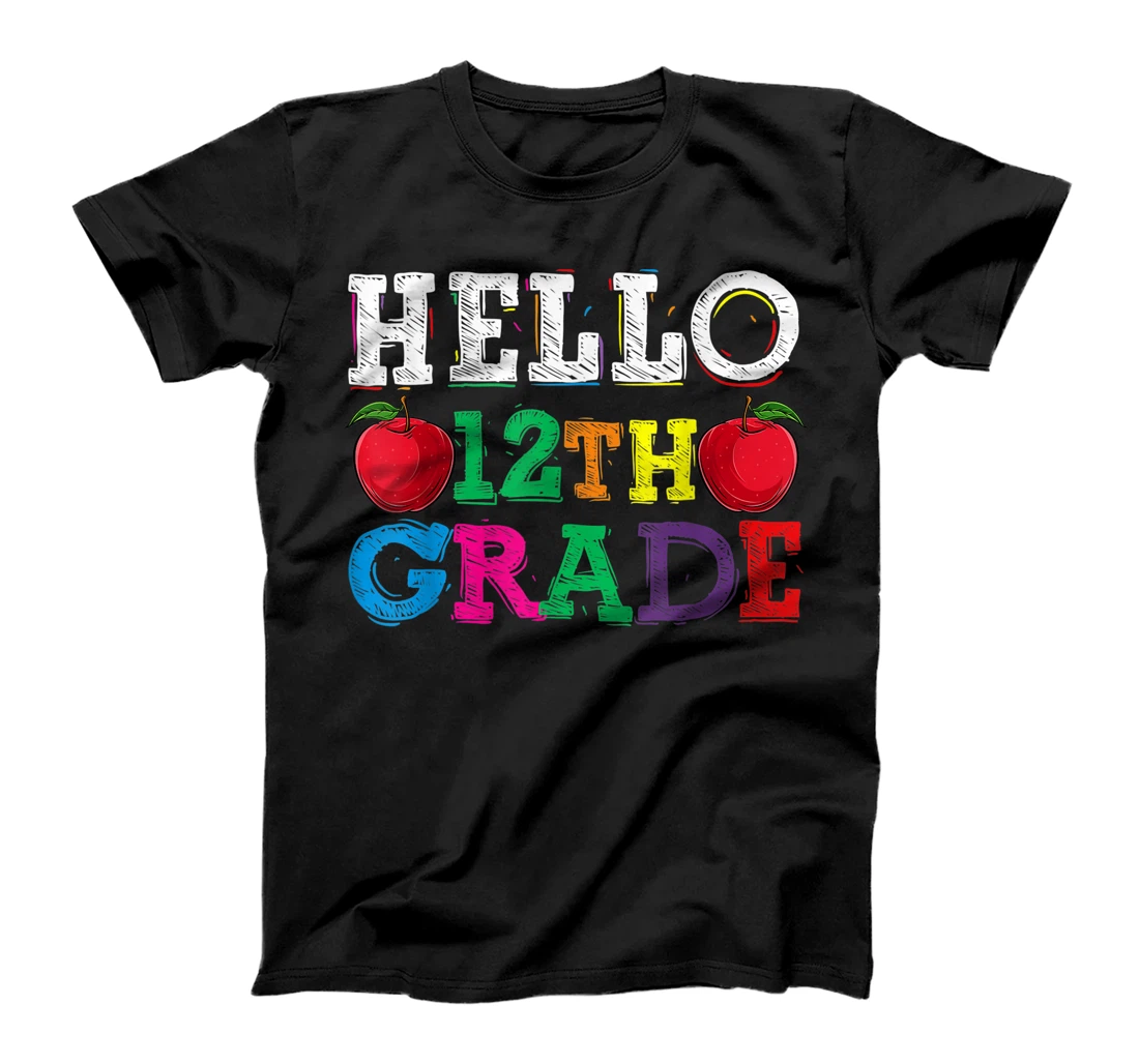 Hello Twelfth Grade Shirt, Back To School First Day Teachers T-Shirt, Kid T-Shirt and Women T-Shirt