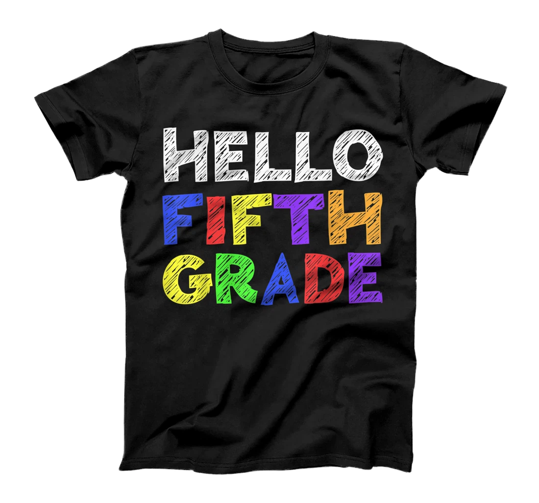 Hello Fifth Grade Tees 5th Grade Back To School T-Shirt, Kid T-Shirt and Women T-Shirt