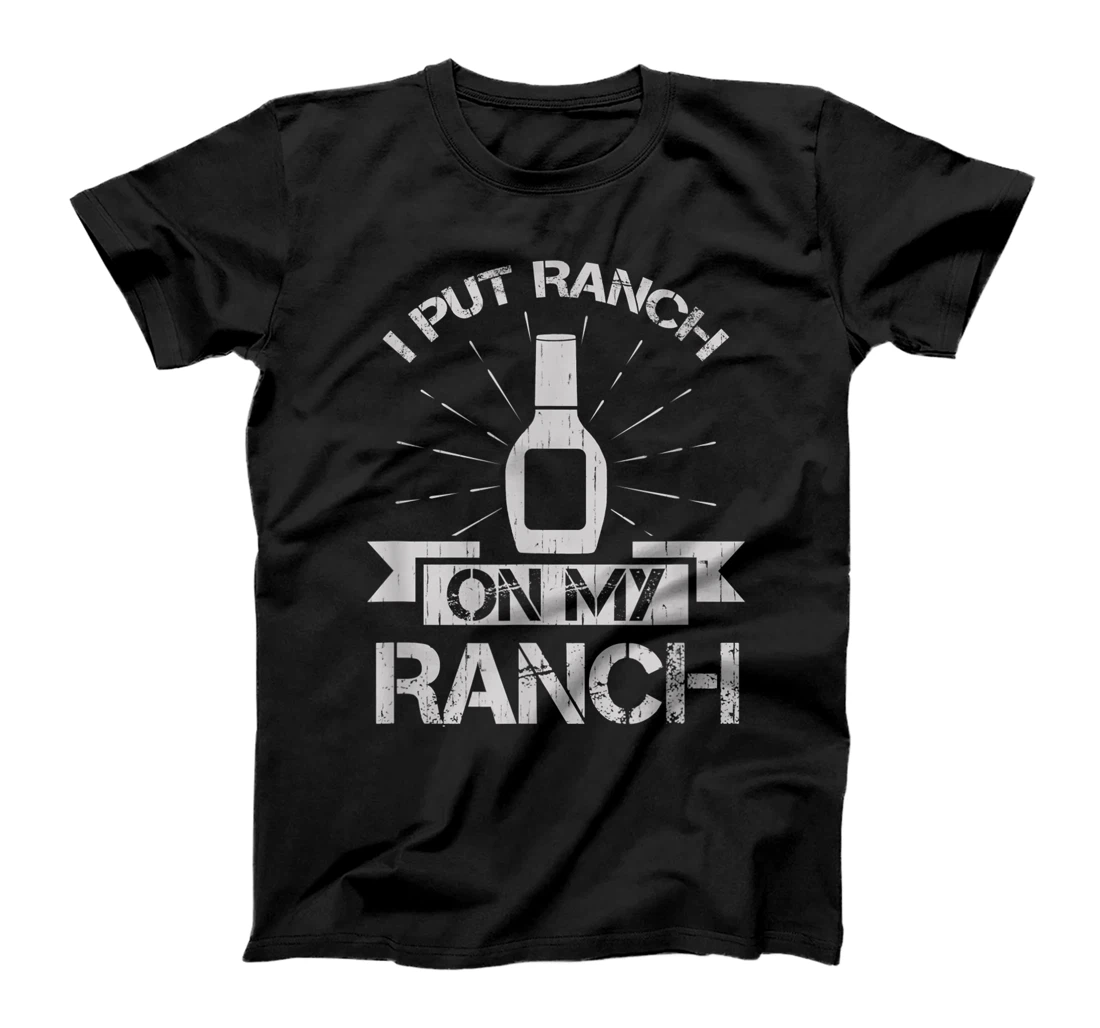 Ranch on My Ranch Funny Ranch Dressing T-Shirt, Women T-Shirt