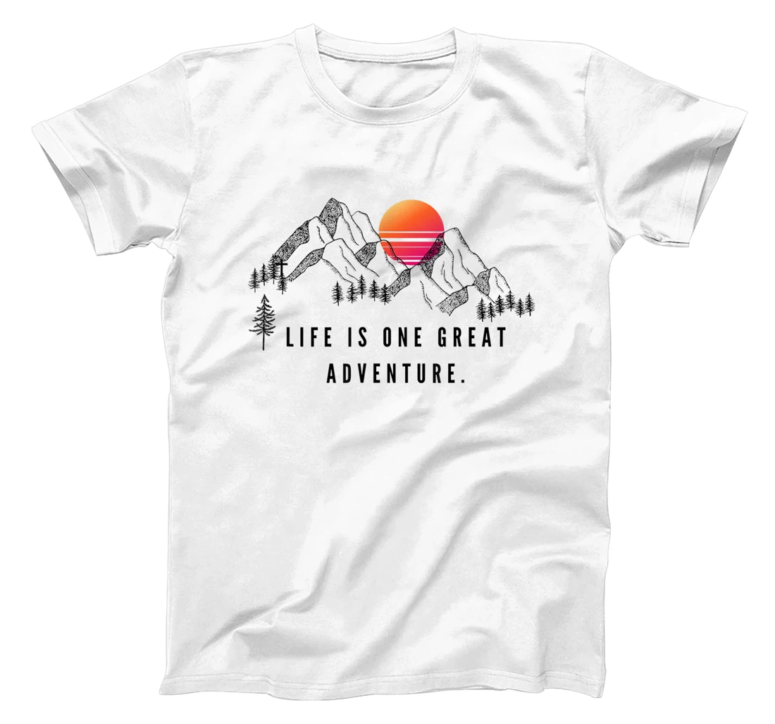 Life Is One Great Adventure T-Shirt, Women T-Shirt