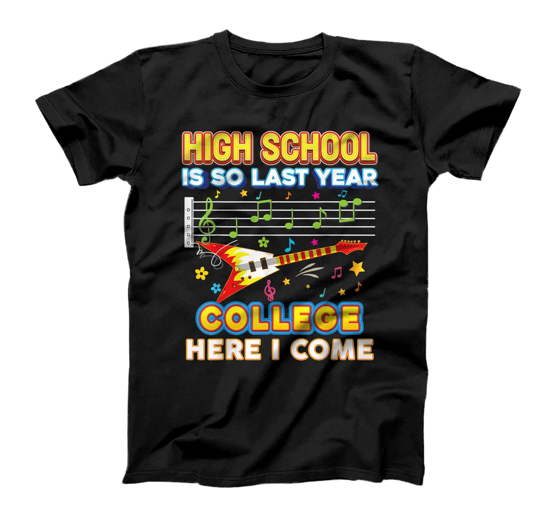 High School Is So Last Year College Here I Come Back To T-Shirt, Kid T-Shirt and Women T-Shirt