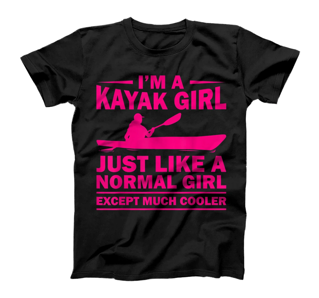 Funny Kayaking Gift For Women Cool Kayak Girl Paddling Lover T-Shirt, Kid T-Shirt and Women T-Shirt