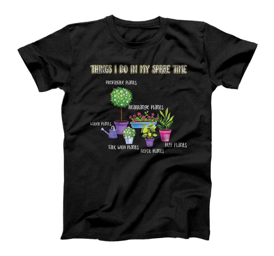 things i do in my spare time gardening lover | gardener T-Shirt, Kid T-Shirt and Women T-Shirt