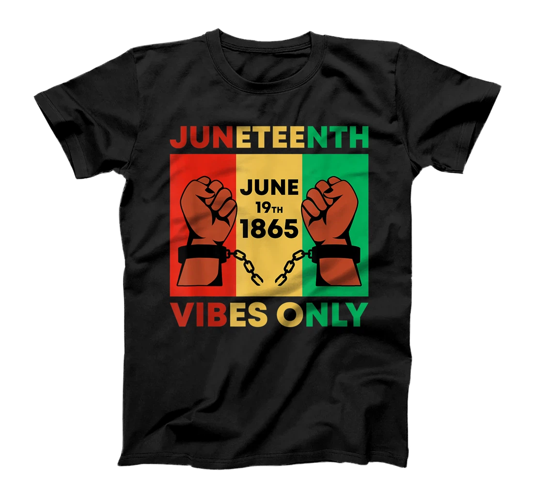 Juneteenth Vibes Only African American Freedom Black Pride T-Shirt, Kid T-Shirt and Women T-Shirt