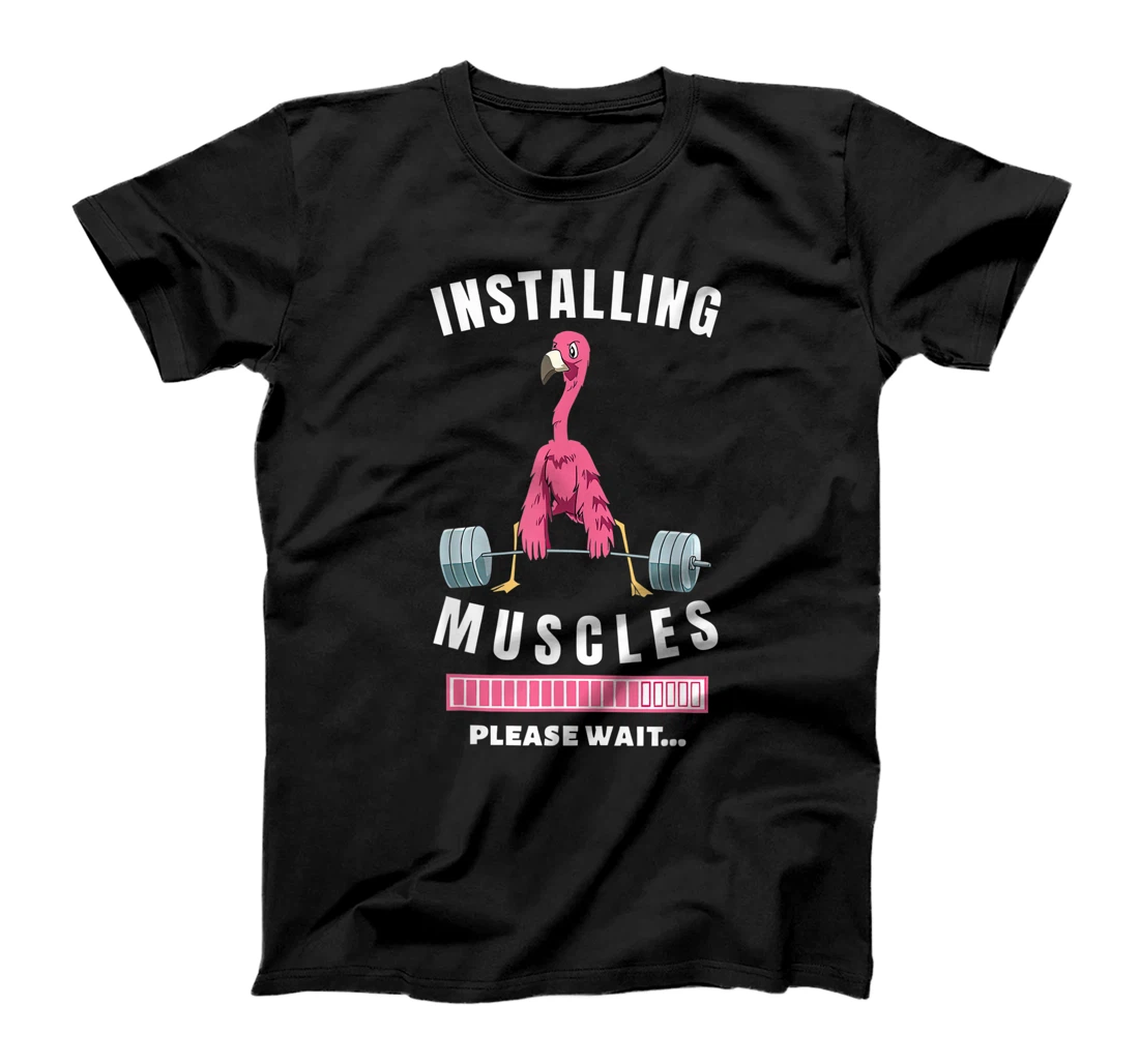 Installing Muscles Flamingo Lifting Gym Workout Girl Lady T-Shirt, Kid T-Shirt and Women T-Shirt