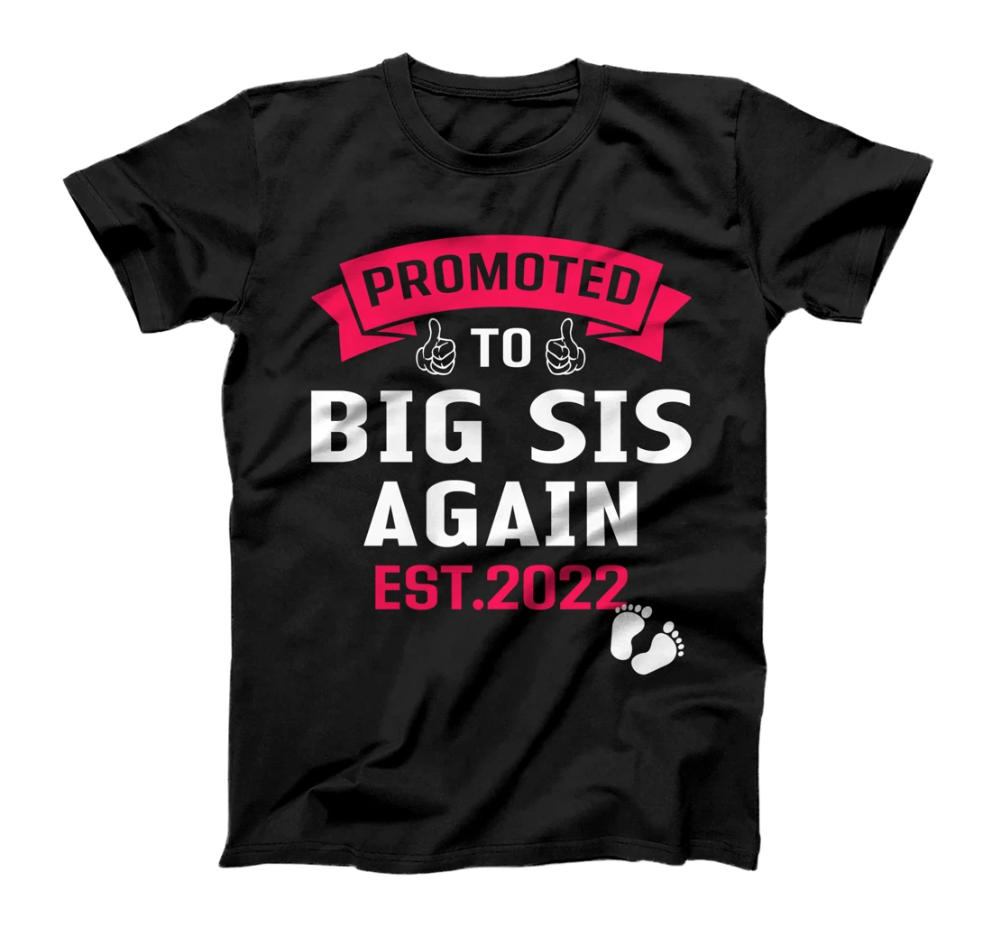 Personalized Promoted to Big Sister Again 2022 Funny Big Sis Again 2022 T-Shirt