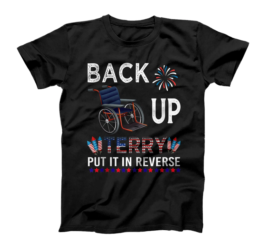 Back Up Terry Put It In Reverse Funny 4th of July Fireworks T-Shirt, Women T-Shirt