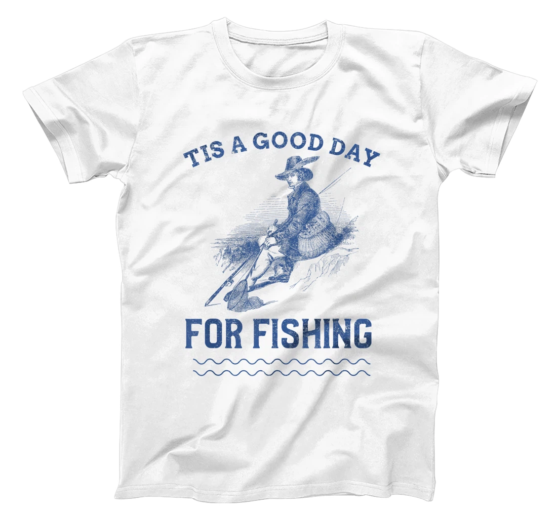 Personalized TIS A GOOD DAY FOR FISHING Funny Vintage Fisherman Quote T-Shirt