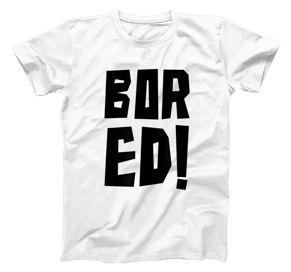Personalized Bored Word Exclamation Point Funny Art T-Shirt, Kid T-Shirt and Women T-Shirt