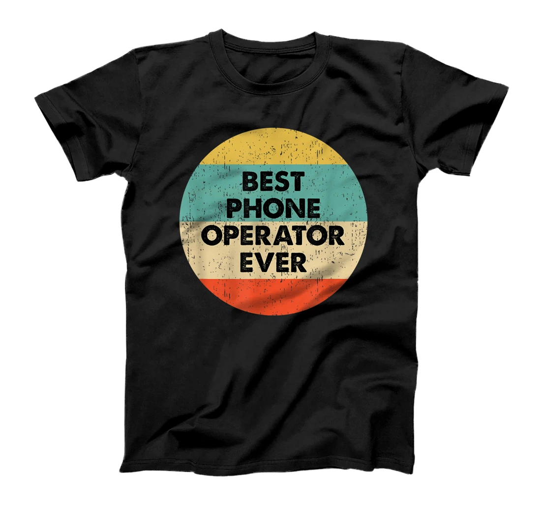 Personalized Phone Operator Shirt | Best Phone Operator Ever T-Shirt, Women T-Shirt