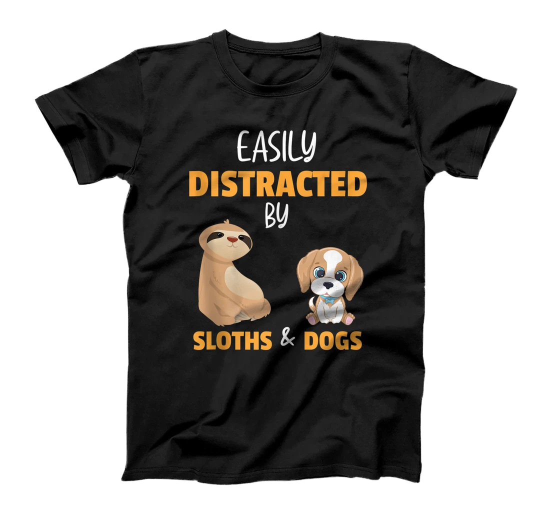 Easily Distracted By Sloths And Dogs, Sloth Lover, Dog Lover T-Shirt, Women T-Shirt