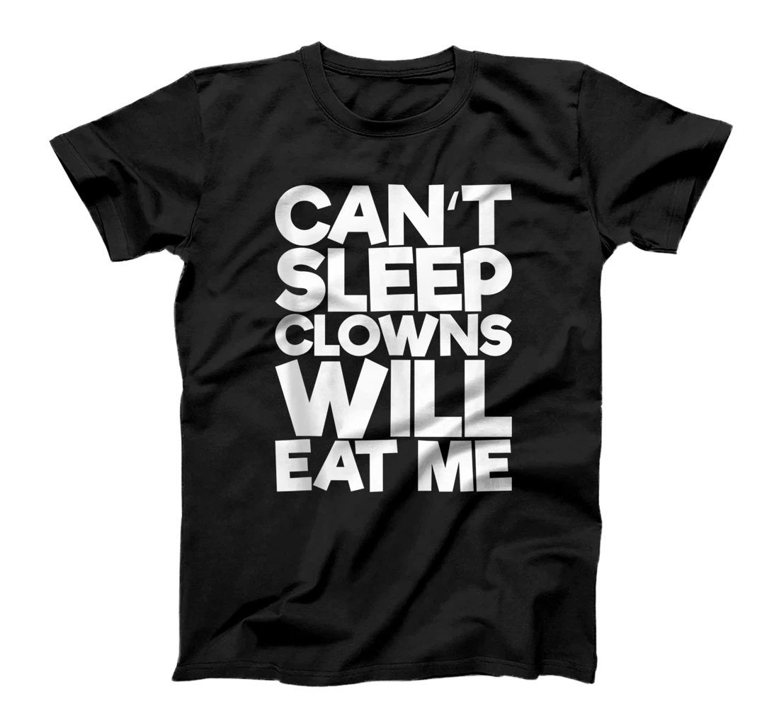 Can't Sleep Clowns Will Eat Me T-Shirt, Women T-Shirt