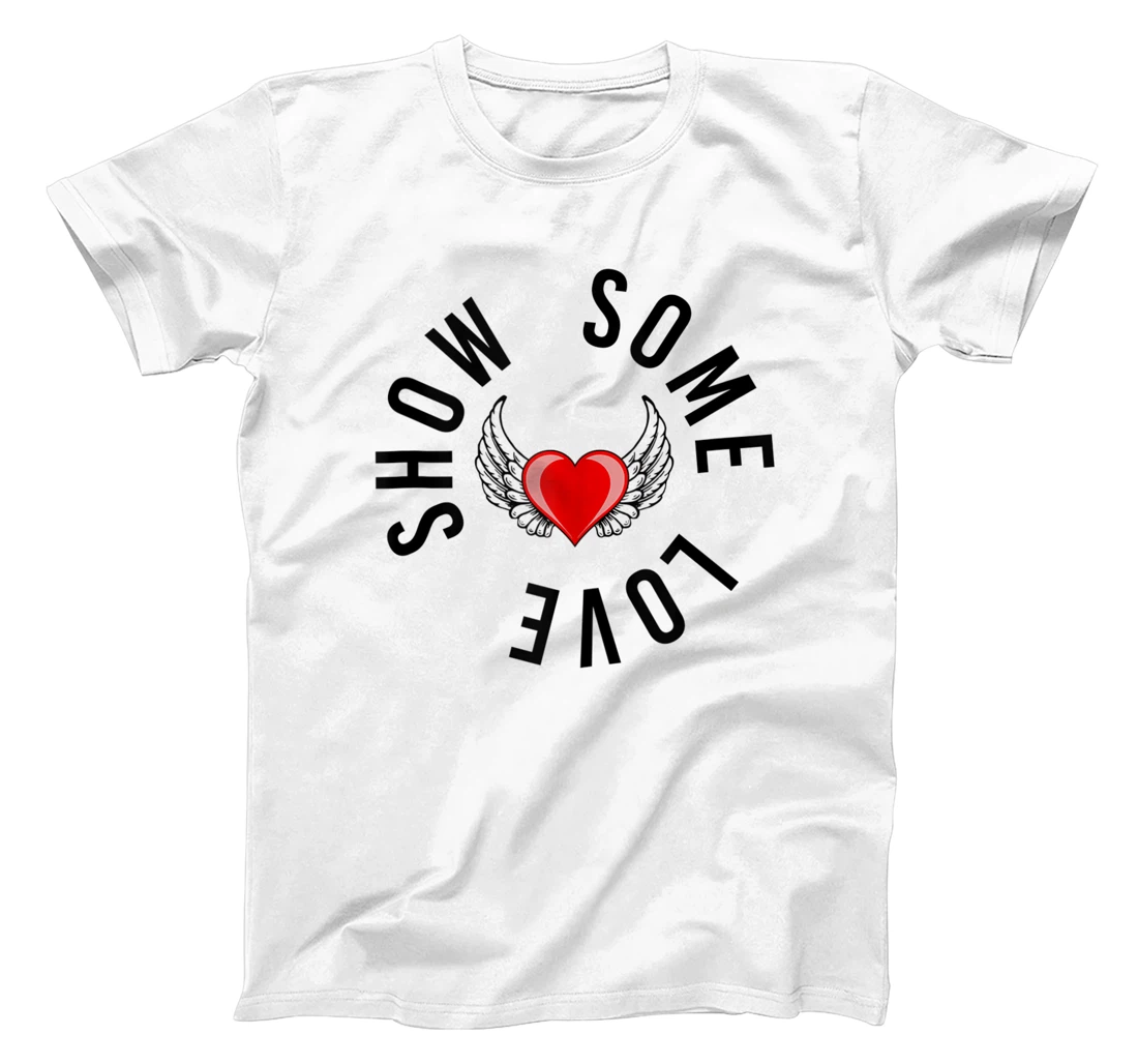 Show Some Love Valentines Day Heart Wings Positive Equality T-Shirt, Women T-Shirt