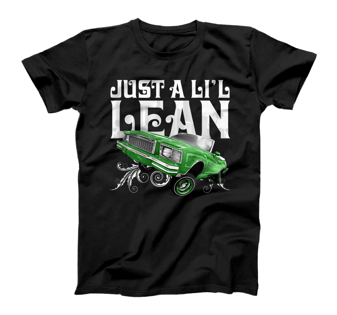 Just a Li'l Lean - Low Rider Car T-Shirt, Women T-Shirt