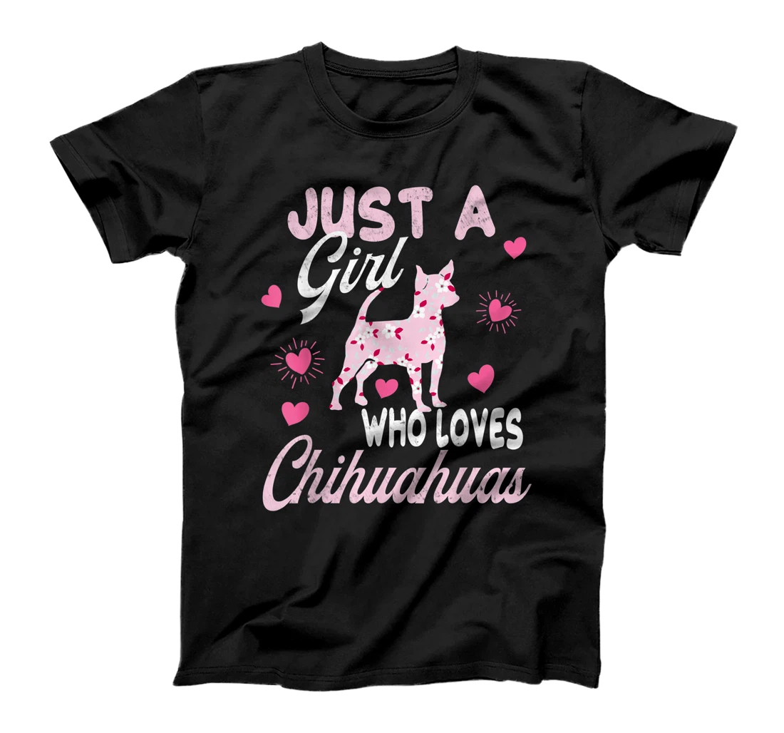 Personalized Chihuahua Dog Lover - Just A Girl Who Loves Chihuahuas Cute T-Shirt, Kid T-Shirt and Women T-Shirt