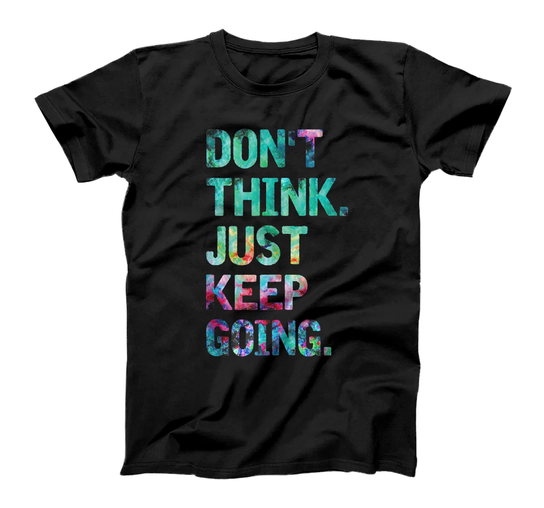 Do Not Think Just Ke.ep Going Gym Fitness Workout T-Shirt, Women T-Shirt