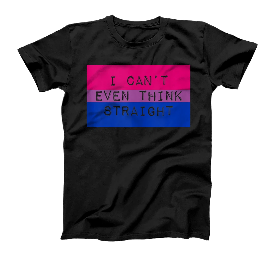 I Can't Even Think Straight Gay Bisexual Pride Aesthetic T-Shirt, Women T-Shirt