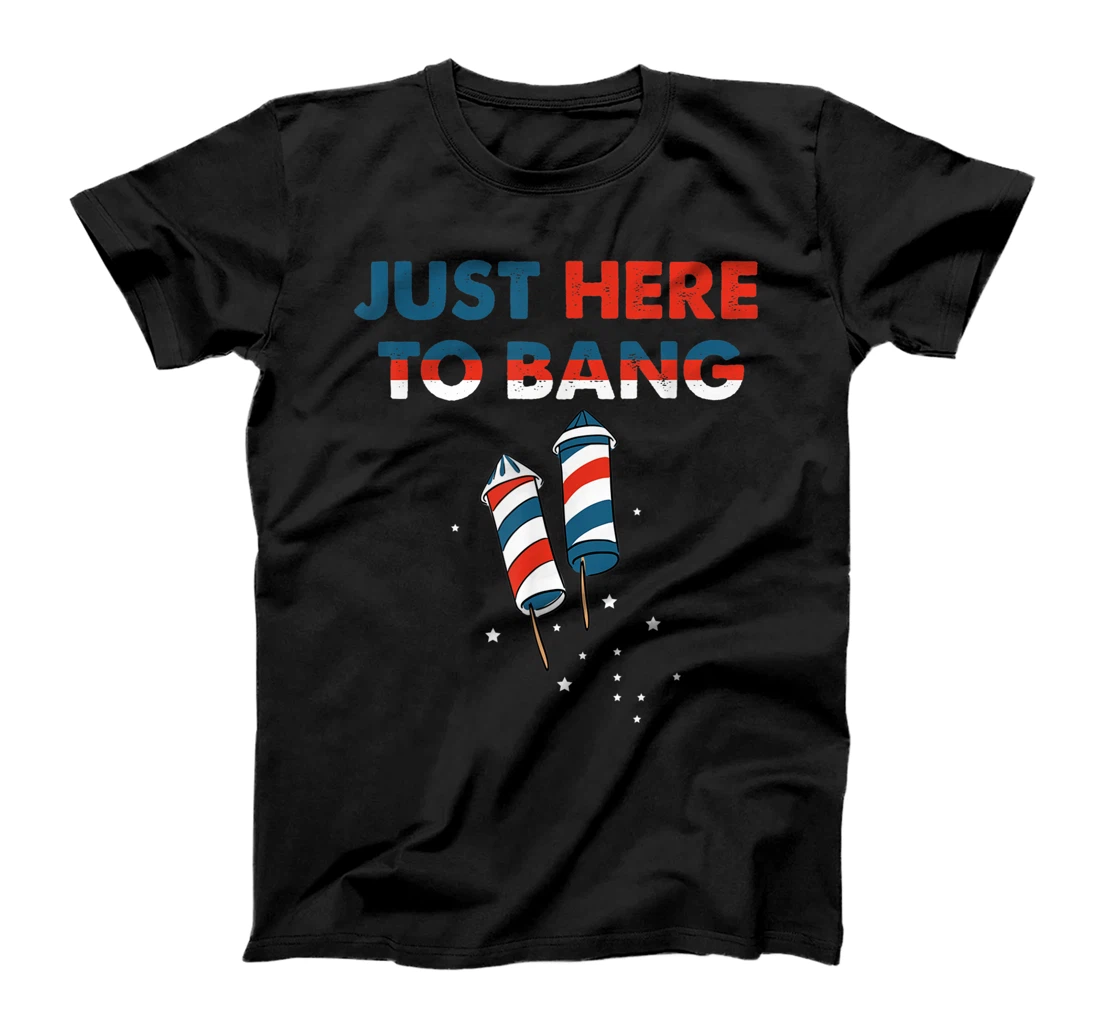 4th Of July 2021 Just Here To Bang USA America Flag T-Shirt, Women T-Shirt