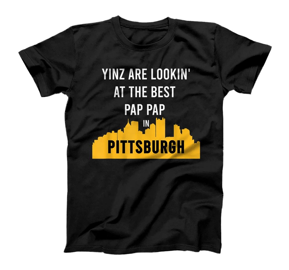 Yinz Looking at Best Yinzer Pap Pap Pittsburgh PA T-Shirt, Women T-Shirt